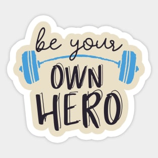 Be your own Hero Sticker